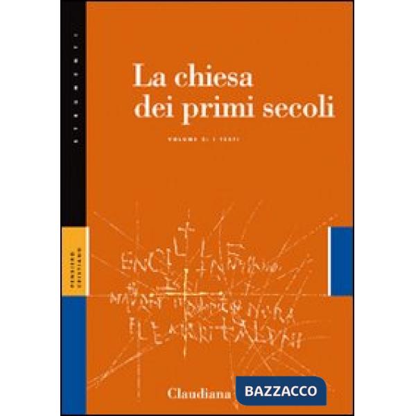 Chiesa dei primi secoli (La). Vol. 2: I testi