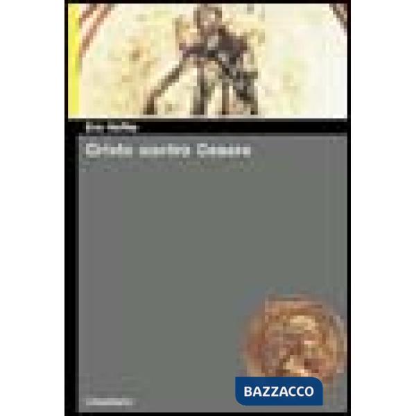 Cristo contro Cesare. Come gli ebrei e i cristiani del I secolo risposero alla s