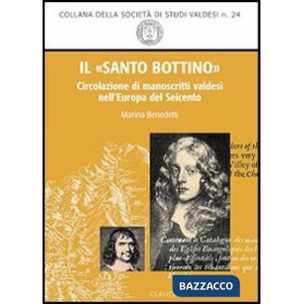 «santo bottino». Circolazione di manoscritti valdesi nell'Europa del Seicento (Il)