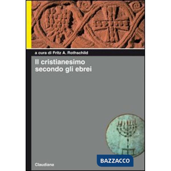 Cristianesimo secondo gli ebrei (Il)