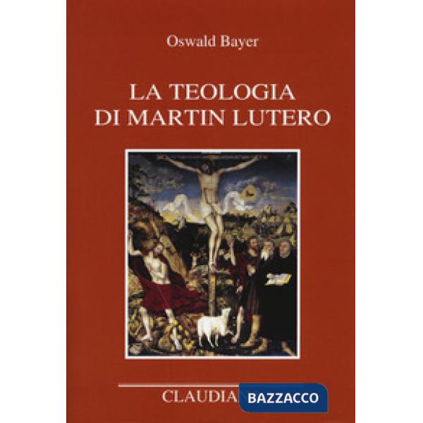 Teologia di Martin Lutero (La)