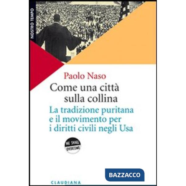 Come una città sulla collina. La tradizione puritana e il movimento per i diritt