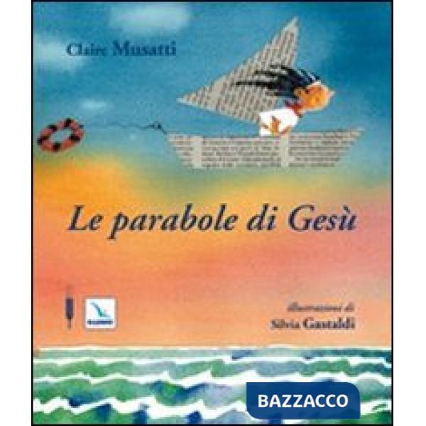 Parabole di Gesù. Ediz. illustrata (Le)