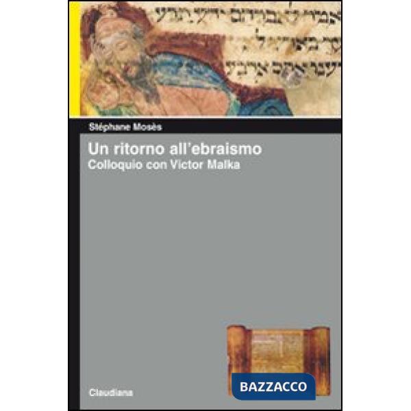 Ritorno all'ebraismo. Colloquio con Victor Malka (Un)