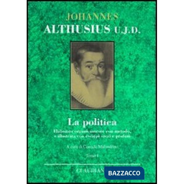 Politica. Elaborata organicamente con metodo e illustrata con esempi sacri e profani. Testo latino a fronte (La)