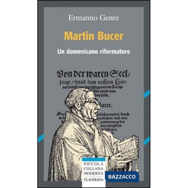 Martin Bucer. Un domenicano riformatore