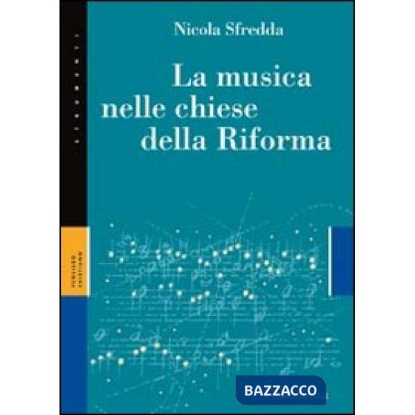 Musica nelle chiese della Riforma (La)
