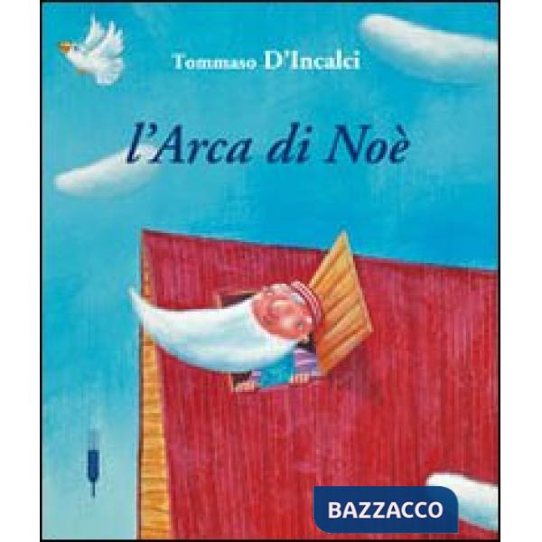 Arca di Noé. Ediz. illustrata (L')