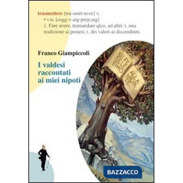 Valdesi raccontati ai miei nipotini (I)