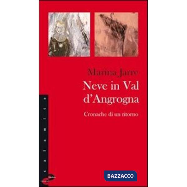 Neve in Val d'Angrogna. Cronache di un ritorno