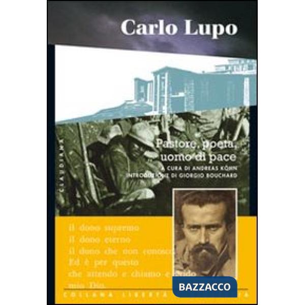 Carlo Lupo. Pastore, poeta, uomo di pace