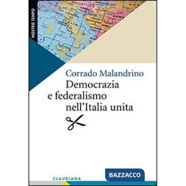Democrazia e federalismo nell'Italia unita