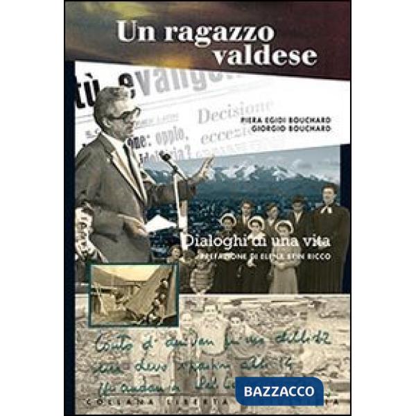 Ragazzo valdese. Dialoghi di una vita (Un)