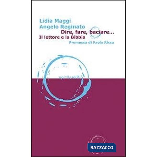 Dire, fare, baciare... Il lettore e la Bibbia