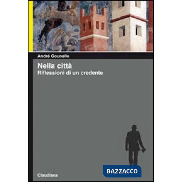 Nella città. Riflessioni di un credente