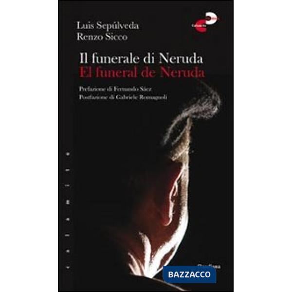 Funerale di Neruda-El funeral de Neruda. Ediz. bilingue (Il)