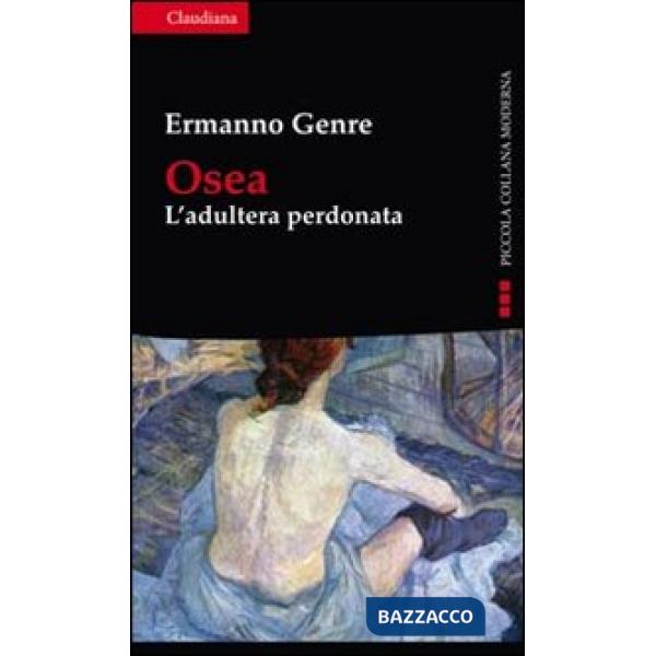 Osea. L'adultera perdonata