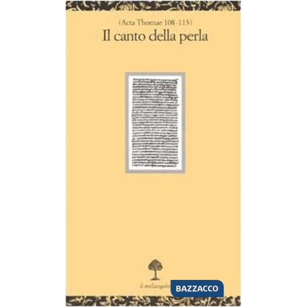 Canto della perla. Testo greco a fronte (Il)