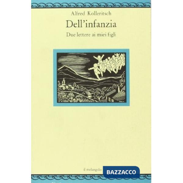 Dell'infanzia. Due lettere ai miei figli