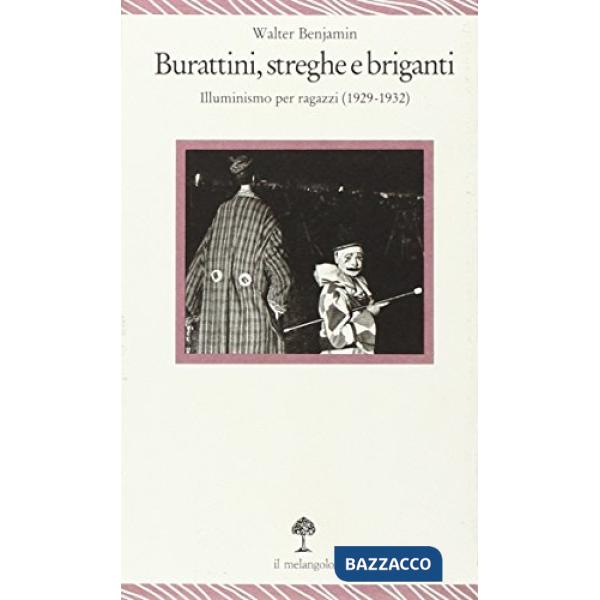 Burattini, streghe e briganti. Illuminismo per ragazzi (1929-1932)