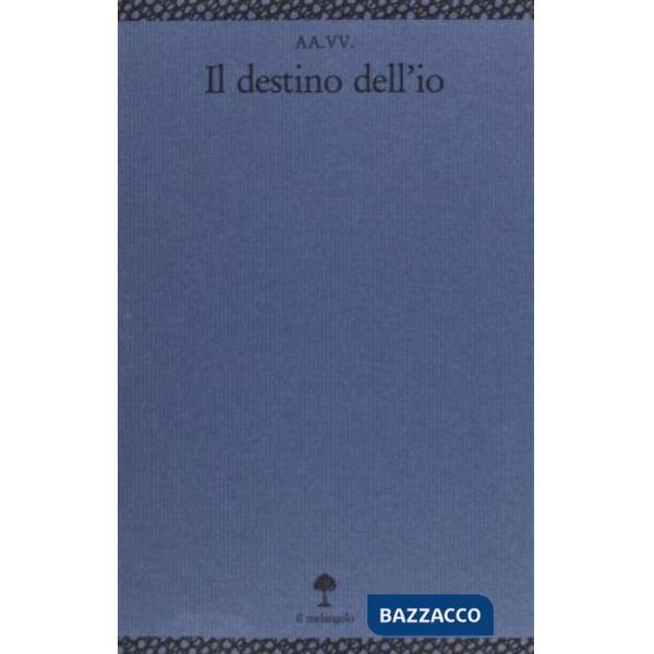 Destino dell'io (Il)