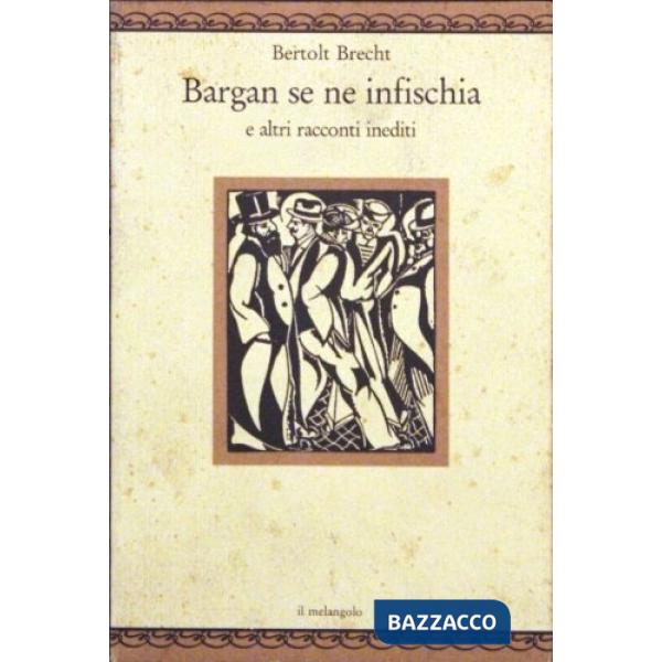 Bargan se ne infischia e altri racconti inediti