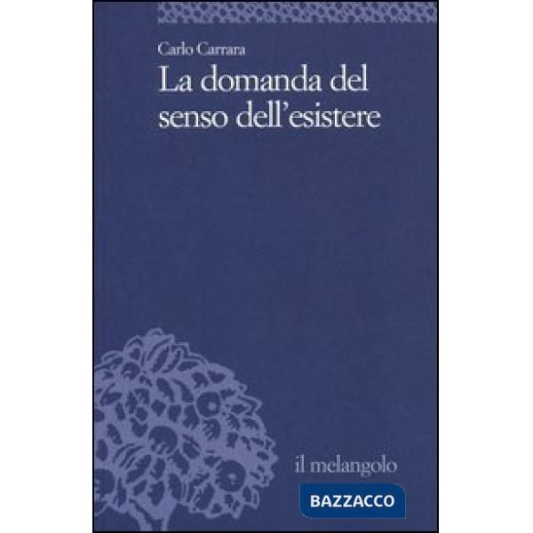Domanda del senso dell'esistere (La)