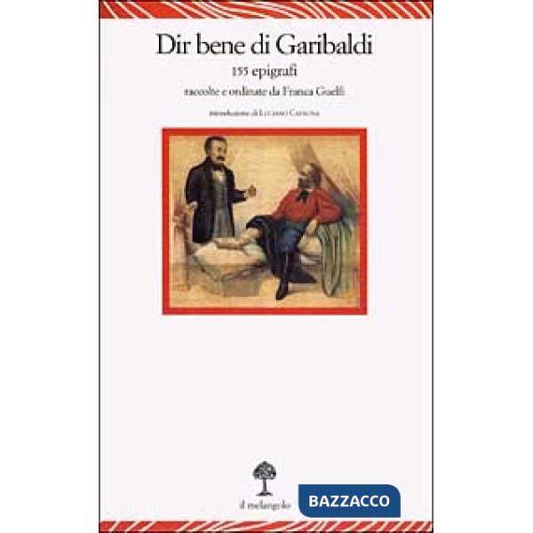 Dir bene di Garibaldi. 155 epigrafi