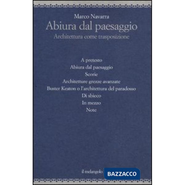 Abiura dal paesaggio. Architettura come trasposizione