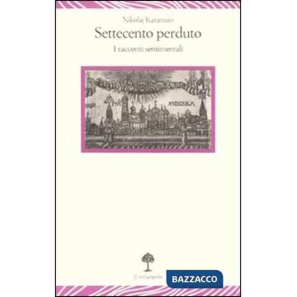Settecento perduto. I racconti sentimentali