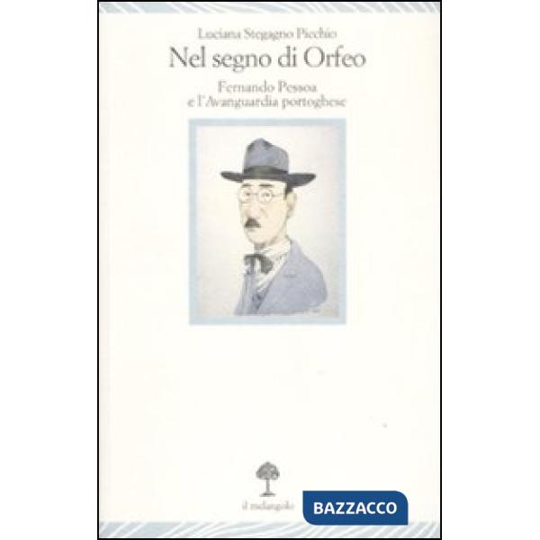 Nel segno di Orfeo. Fernando Pessoa e l'Avanguardia portoghese