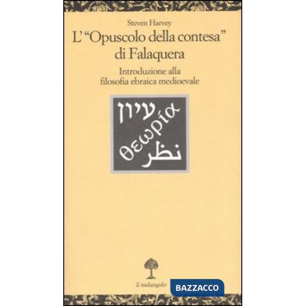 «Opuscolo della contesa» di Falaquera. Introduzione alla filosofia ebraica medioevale. Ediz. italiana ed ebraica (L')
