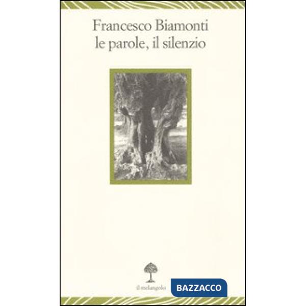 Francesco Biamonti. Le parole, il silenzio