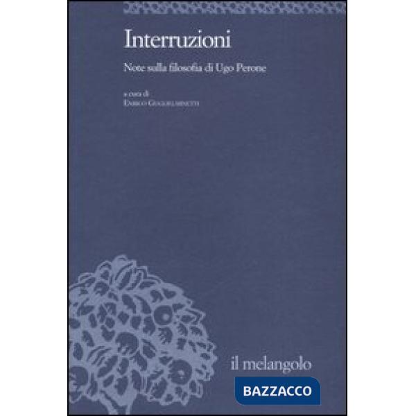 Interruzioni. Note sulla filosofia di Ugo Perone