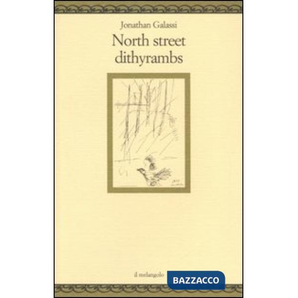 North street dithyrambs. Testo inglese a fronte