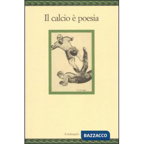 Calcio è poesia (Il)