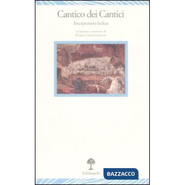 Cantico dei cantici. Interpretatio ludica. Testo originale a fronte (Il)