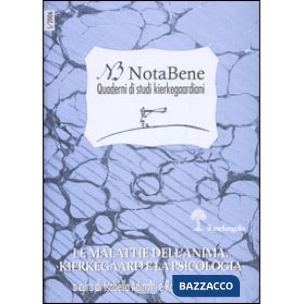 Notabene. Quaderni di studi kierkegaardiani. Vol. 5: Le malattie dell'anima. Kie