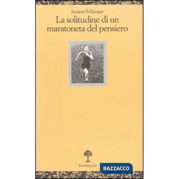 Solitudine di un maratoneta del pensiero (La)