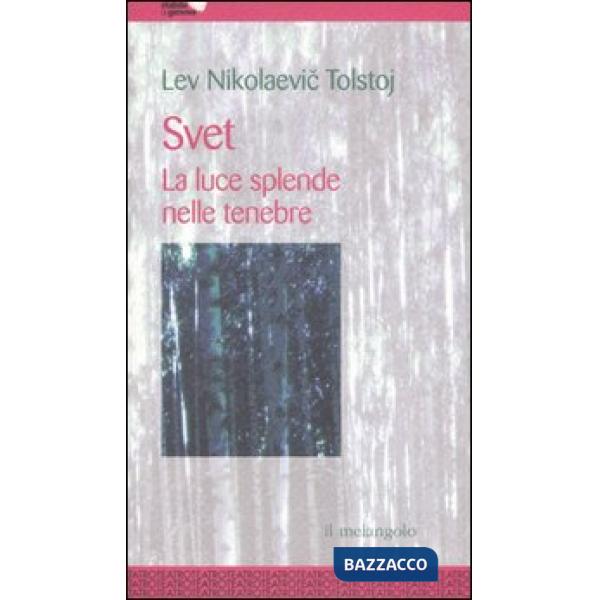 Svet. La luce splende nelle tenebre