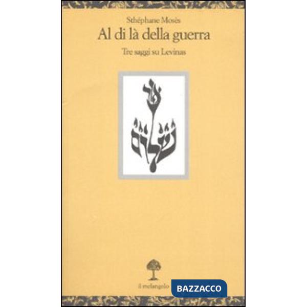 Al di là della guerra. Tre saggi su Levinas