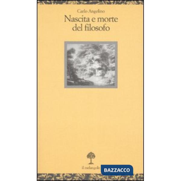 Nascita e morte del filosofo