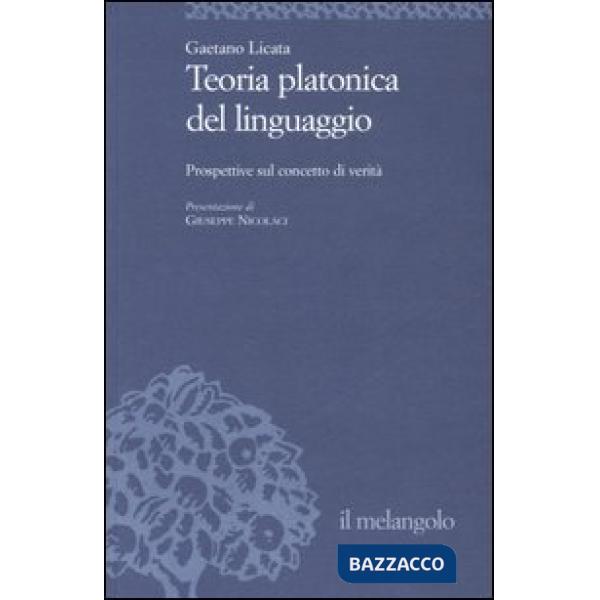 Teoria platonica del linguaggio. Prospettive sul concetto di verità