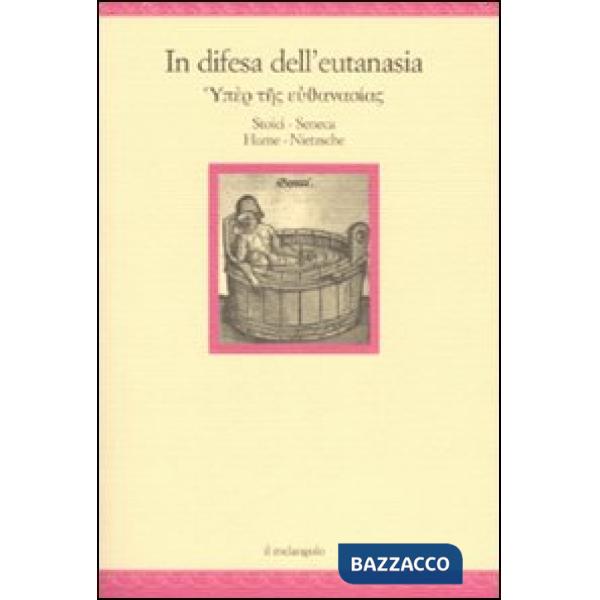 In difesa dell'eutanasia. Stoici. Seneca. Hume. Nietzsche