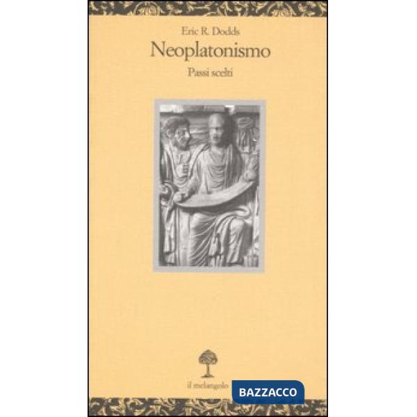 Neoplatonismo. Passi scelti