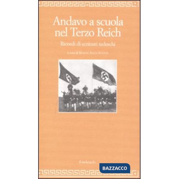Andavo a scuola nel Terzo Reich. Ricordi di scrittori tedeschi