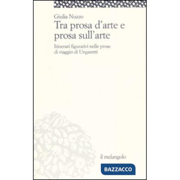 Tra prosa d'arte e prosa sull'arte. Itinerari figurativi nelle prose di viaggio 