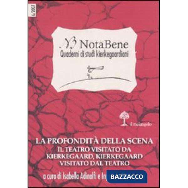 Notabene. Quaderno di studi kierkegaardiani. Vol. 6: La profondità della scena. 