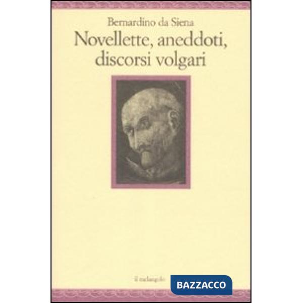 Novellette, aneddoti, discorsi volgari