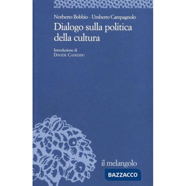 Dialogo sulla politica della cultura